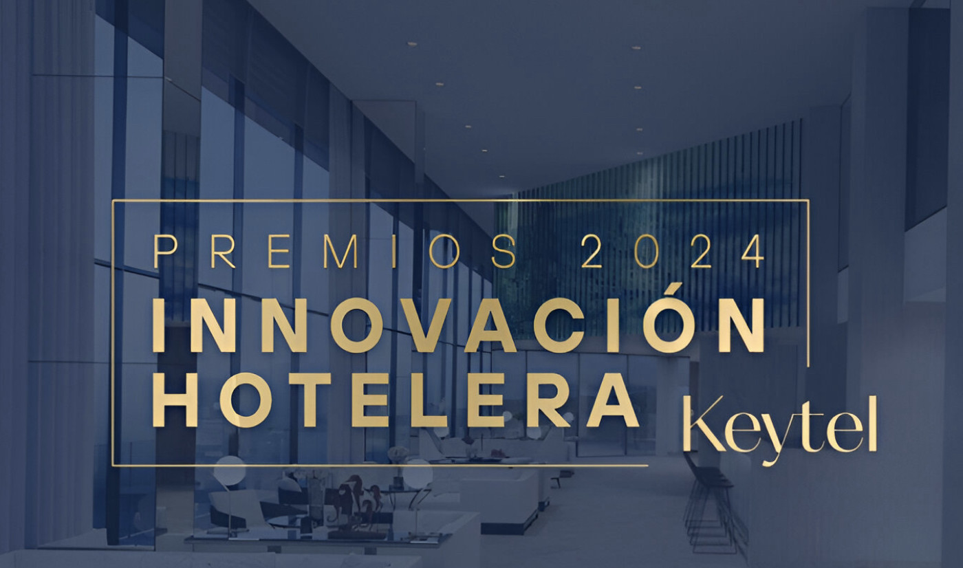 Keytel lanza la primera edición de los Premios a la Innovación Hotelera